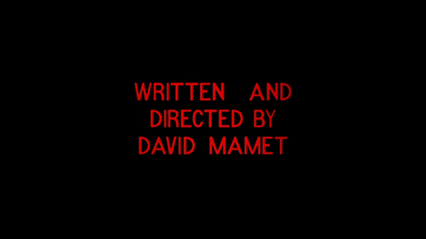 David Mamet's "written and directed by" credit